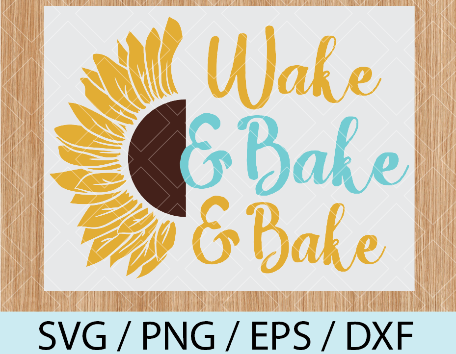 Download Wake And Bake Svg Bundle Sunflower Svg Weed Svg Baking Svg Wake And Bake Mug Weedtray Set For Women Svg For Cricut Adult Svg Designbtf Com