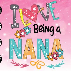 Free Free 307 Love Being Called Nana Svg SVG PNG EPS DXF File