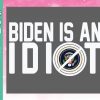wtm 01 27 scaled Biden Is An Idiot svg, png, eps, dxf cutting files Instant Download