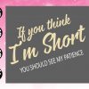 wtm 01 6 scaled If You Think I’m Short, FunnySVG, for women, Shirt with saying, Vintage Dark Colors, graphic tee, womens tshirt, Gifts for Womens Sister, download, digital file