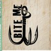 wtm web 03 15 scaled Bite me svg file, Fishing svg, Funny hook svg files for silhouette, Funny fishing svg for cricut, Fishing sign svg, Fisherman birthday svg