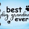 wtm 01 34 scaled Best Dog Grandma Ever Svg Vector Art. Dog gradmom Vector Files. Dog Grandma Print to Gifts