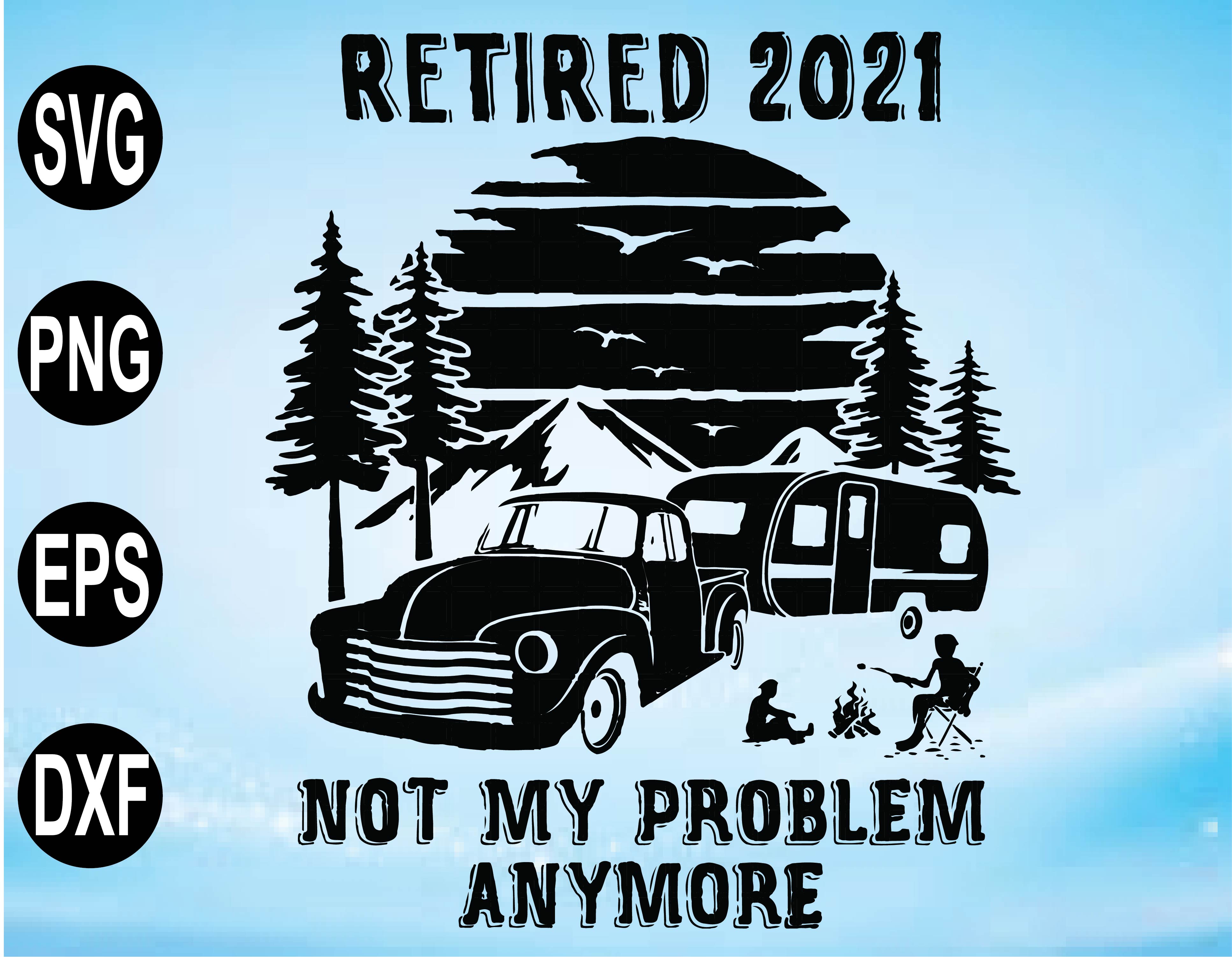 Free Free 117 Retirement Camping Svg SVG PNG EPS DXF File