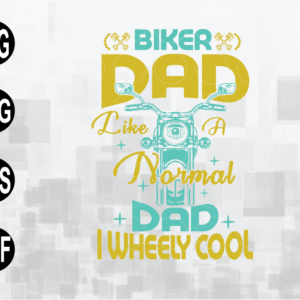 wtm web 01 101 Biker dad normal dad i wheely cool svg, Father's Day svg, Dad svg, Daddy svg,Happy Fathers Day, Cut File Digital Dowload