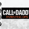 wtm web 01 119 Fathers Day Idea svg, Fathers Day svg, Funny svg, Mens Gamer Dad Call Of Daddy Parenting Ops Funny Father's Day Tsvg, svg, png, eps, dxf file