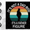 wtm web 01 121 Father's Day svg, Fathers Day Ideas svg, Mens Its Not A Dad Bod Its A Father Figure Funny Fathers Day Gift T svg, png, eps, dxf file