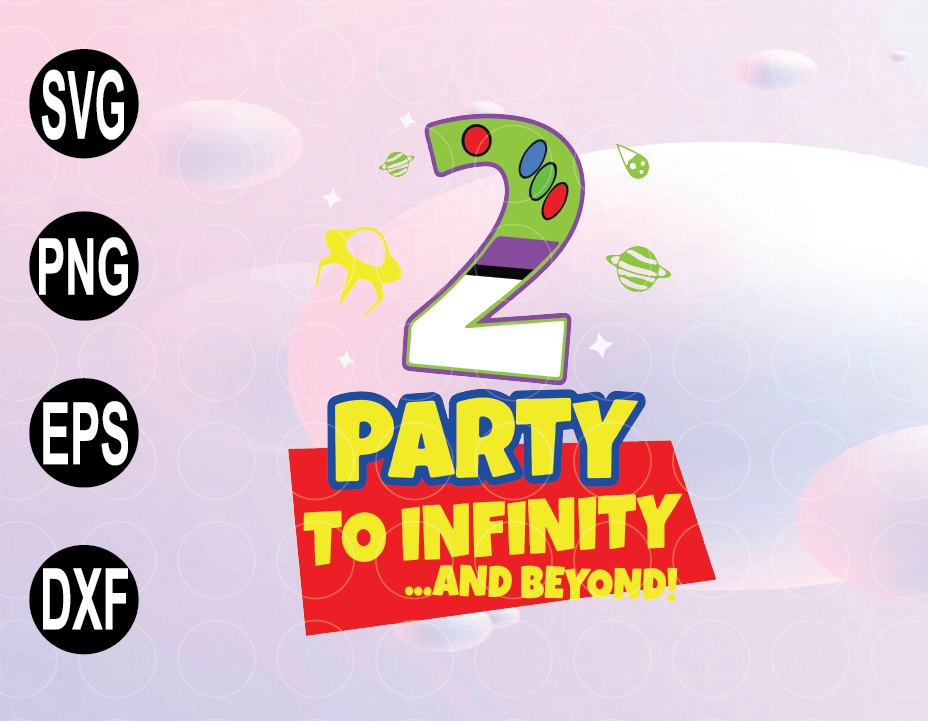Download Kids 2 Year Old 2nd Toy Buzz Party To Birthday Infinity Beyond Svg Toy Story Svg Disney Svg Cartoon Svg Cricut Design Digital Cut Files Designbtf Com