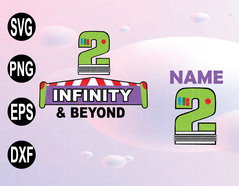 Download 2 Infinity And Beyond Toy Story Svg Png File Buzz Lightyear Svg Png File Toy Story Birthday Svg Png File To Infinity And Beyond Tee Designbtf Com