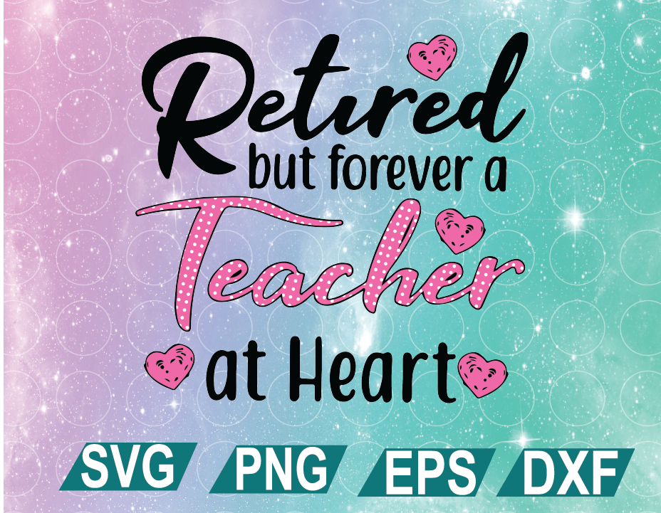 Free Free 121 Retired Teacher Svg Free SVG PNG EPS DXF File