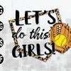 wtm web 01 124 Softball Let's do this Girls, Leopard Print, Gift for Softball Player, Softball Lovers, Svg Files for Cricut, Png Dxf Eps,file digital