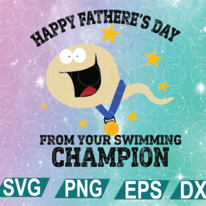 wtm web 01 167 happy father’s day from your swimming champion svg, funny sperm svg file for cricut