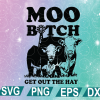 wtm web 01 173 Moo Bitch Get Out The Hay SVG, Funny Heifer Dairy Cow Windmill Svg ,cricut file, clipart, svg, png, eps, dxf