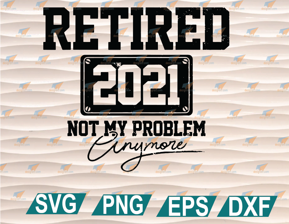 Free Free Free Retirement Svg Files 502 SVG PNG EPS DXF File