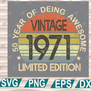 wtm web 01 175 50 Year Old Vintage 1971 Limited Edition 50th Birthday Svg ,clipart, svg, png, eps, dxf
