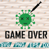 wtm web 01 184 Game Over svg file, Vaccinated svg file, Corona Birthday svg file, Cute Nursecricut file, clipart, svg, png, eps, dxf svg files
