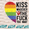 wtm web 01 207 Kiss whoever the fuck you want Svg, Gay svg, Pride svg, Lesbian svg file, Bisexual, cricut file, clipart, svg, png, eps, dxf