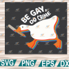 wtm web 01 214 Be Gay Do Crime Goose, LGBT Rainbow, LGBT Pride Parade, Proud Ally LGBT Pride Month, cricut file, clipart, svg, png, eps, dxf