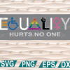 wtm web 01 215 Equality hurts no one cricut file, clipart, svg, png, eps, dxf, digital file