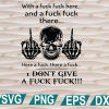 wtm web 01 229 With a fuck fuck here and a fuck fuck there svg, i don't give a fuck fuck svg, clipart, svg, png, eps, dxf, digital file