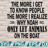 wtm web 01 249 The More I Get To Know People svg, png, eps, dxf, digital file