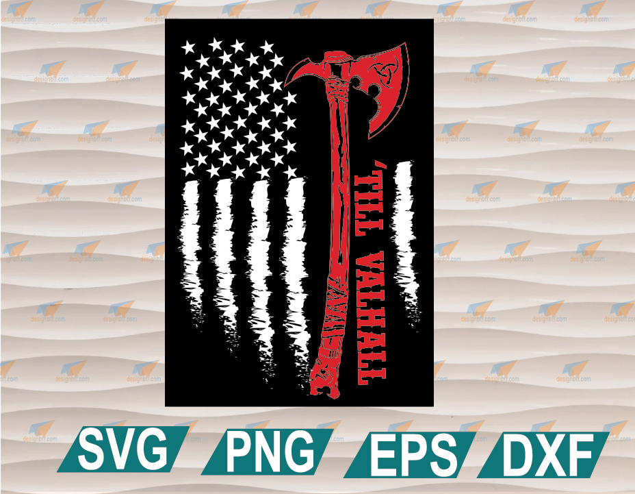 Download American Viking Until Valhalla Viking Dad Svg Png Eps Dxf Digital File Designbtf Com