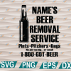 wtm web 01 293 Your Name's Beer Removal Service Pints Pitchers Kegs no job too big or small svg, png, eps, dxf, digital file