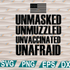 wtm web 01 294 Unmasked, Unmuzzled, Unvaccinated, Unafraid design for svg, png, eps, dxf, digital file
