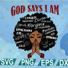 wtm web 01 328 God Says I Am Black Woman svg, The Black svg, Africa American svg, Black Woman Strong, svg, png, eps, dxf, digital file