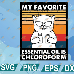 wtm web 01 341 My Favorite Essential Oil is Chloroform Funny, Cat Chloroform,Chloroform Joke Serial, Cat Lover, svg, png, eps, dxf, digital file
