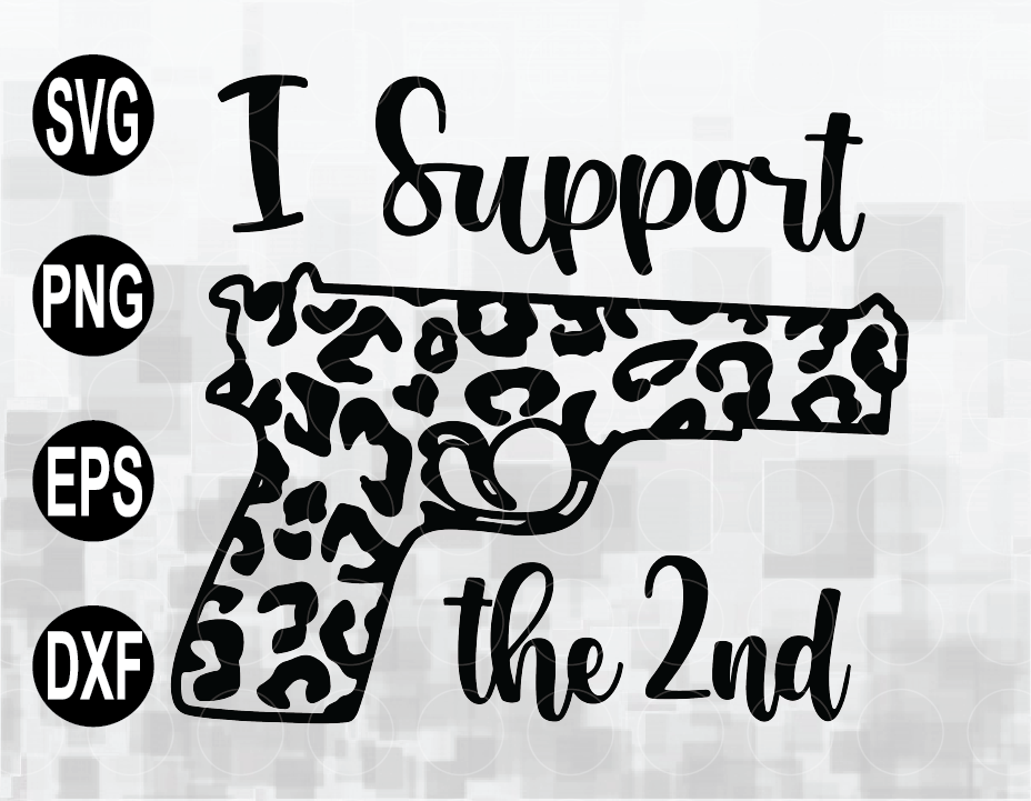 Download I Support The 2nd Cheetah Print Svg Cheetah Print Svg Gun Outline Png 2nd Amendment Svg Decal Svg File Cut File Svg Png Designbtf Com