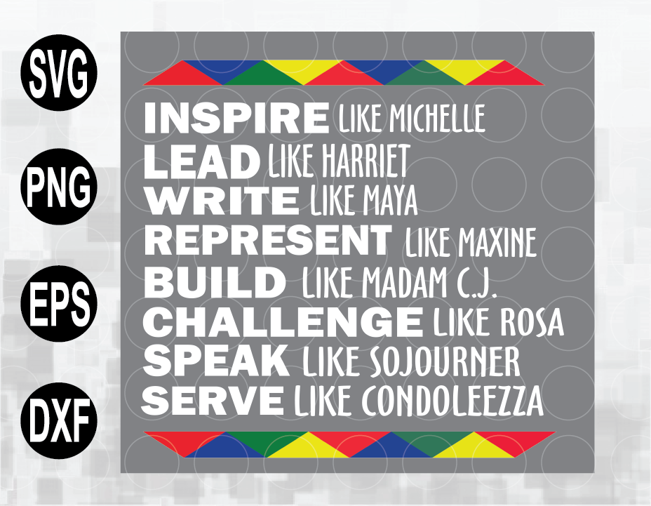 Download Inspire Like Michelle Svg Black History Month Black Women Leaders Cricut Or Silhouette Cutting File Svg Png Eps Dxf Designbtf Com