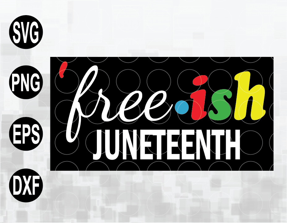 Free Is Juneteenth Svg Juneteenth Cut Files Digital Download Designbtf Com