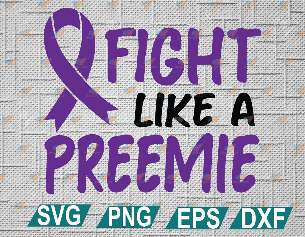 Fight Like a Preemie SVG, Strong Nicu Premature Cut File, NICU SVG Cut ...