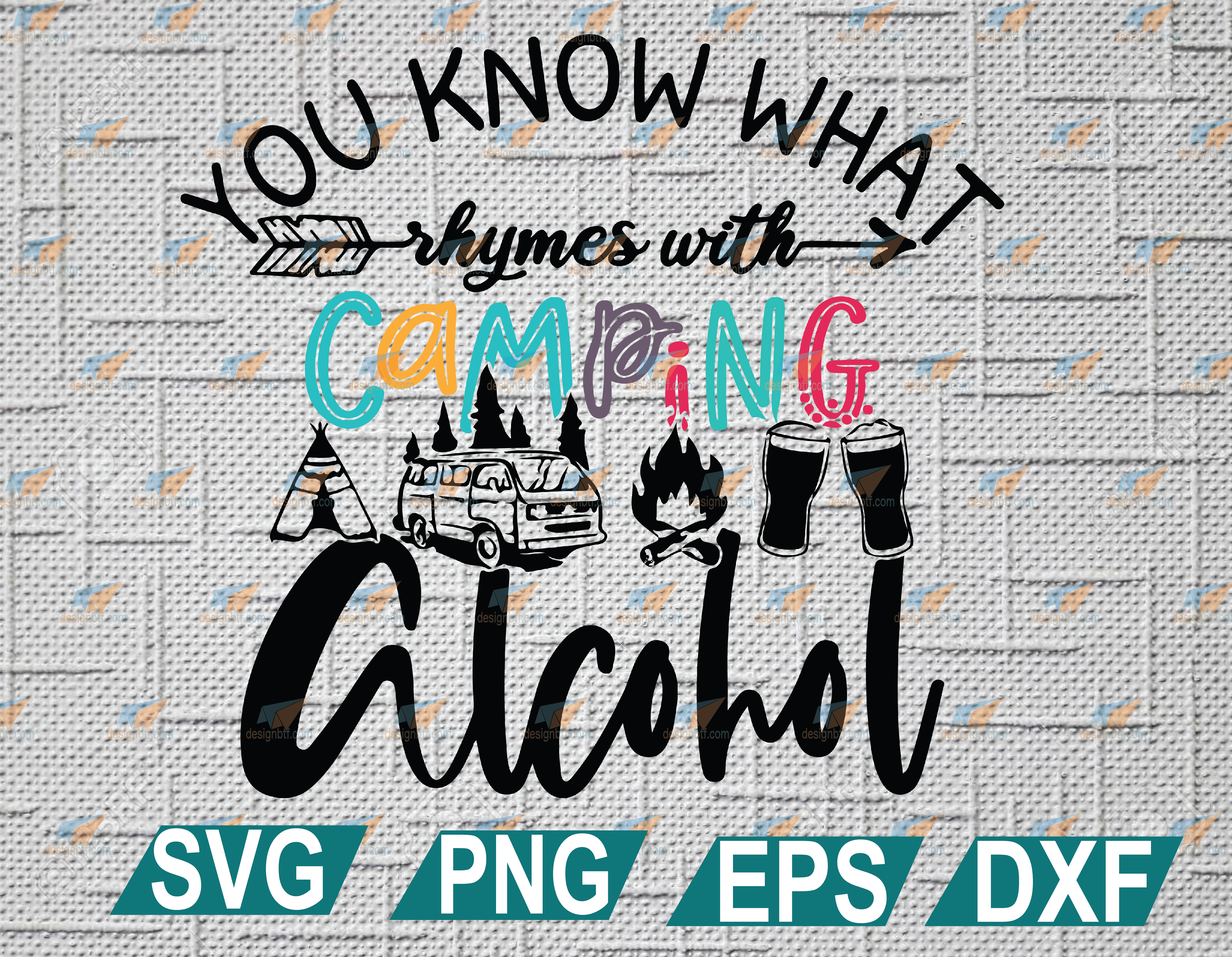 Download You Know What Rhymes With Camping Alcohol Svg Funny Camping Svg Camping Lovers Svg Svg Eps Dxf Png Designbtf Com