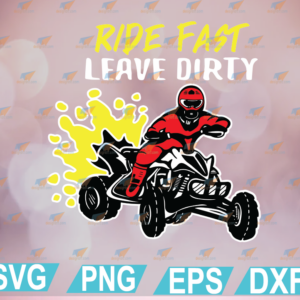 wtm web 01 105 4-wheeler SVG, Ride Fast Leave Dirty, ATV svg, SVG File for Cricut ,Cut File, svg, png, eps, dxf