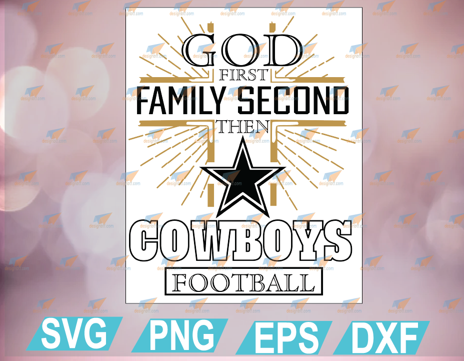 God first family second then Dallas Cowboys png, Dallas Cowboys