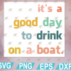 wtm web 01 254 It's A Good Day To Drink On A Boat Tank, Svg, Eps, Png, Dxf, Digital Download