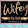 wtm web 01 257 Couple Husband And Wife Proverb Found Svg, Eps, Png, Dxf, Digital Download