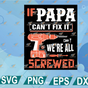 wtm web 01 3 If Paw Paw Can’t Fix It We’re All Screwed png, Papa SVG, Dad SVG, Grandpa png