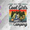 wtm web 04 7 Camping, All The Cool Girls Are Hiking Classic png, eps, dxf, digital file