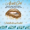 wtm web 2 01 36 April Girl svg, April Birthday svg, Lips Leopard svg, Women born in April SVG, Cricut, Cut File, Clipart, Vector, Png, Eps