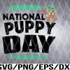 WTM 01 2 National Dog Day Svg