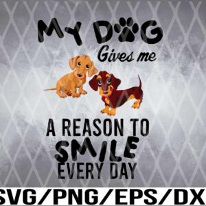 WTM 01 33 My Dog Give Me A Reason To Smile Every Day Svg