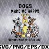 WTM 01 9 Dogs Make Me Happy Svg, Humans Make My Head Hurt Svg, Cute Dogs Svg, Dog Lovers Svg, Birthday Gift Svg, Dogs Svg, Funny Dogs Svg