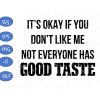 WTM BTF 01 It's Okay If You Don't Like Me Svg