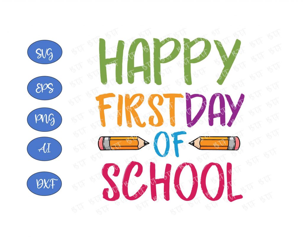 First Day Of School Svg, Back To School Svg, Happy Day Svg, First Day 