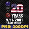 wtm 01 35 20 Years Never Forget 9/11/ 2001 Png