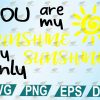 wtm 1200x800 01 5 You Are My Sunshine Svg File for Cricut