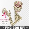 WTM 01 102 Check Your Boobs Mine Tried To Kill Me Sugar Skull Skeleton PNG, Digital Download