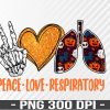 WTM 01 134 Peace Love Respiratory, Respiratory Therapy, Halloween Ghost Apparel, Golden Heart Clothes, Halloween Pumpkin Outfit, PNG, Digital Download